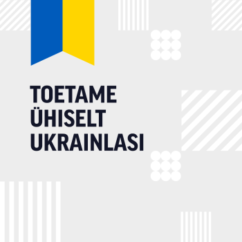 Toetame ühiselt Ukrainlasi